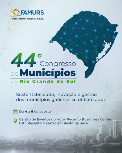 Famurs confirma data e local do 44º Congresso de Municípios do RS