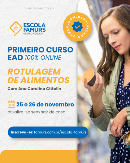 Escola Famurs lança primeiro curso 100% online com capacitação sobre rotulagem de alimentos